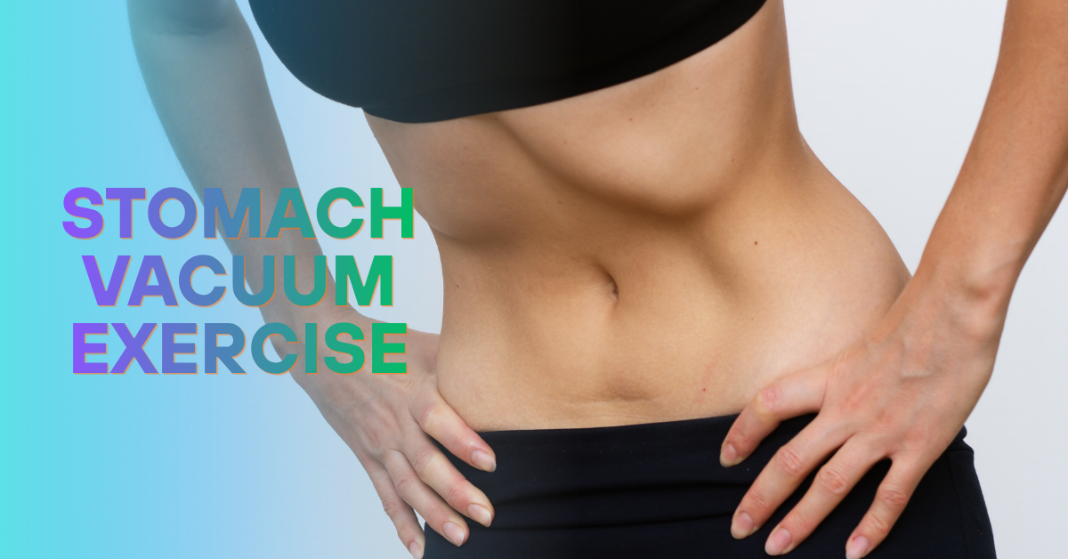 stomach vacuum exercise